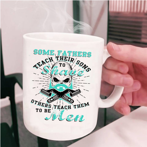 Father And Son Coffee Mug, Father Teach Son To Be Men Cup