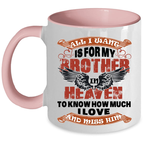 Cool Brother Coffee Mug, For My Brother In Heaven Accent Mug