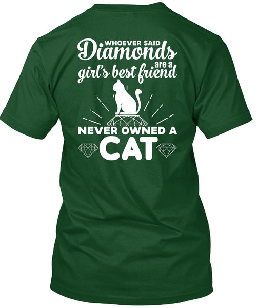 Diamonds Are A Girl's Best Friend T Shirt, Never Owned A Cat T Shirt