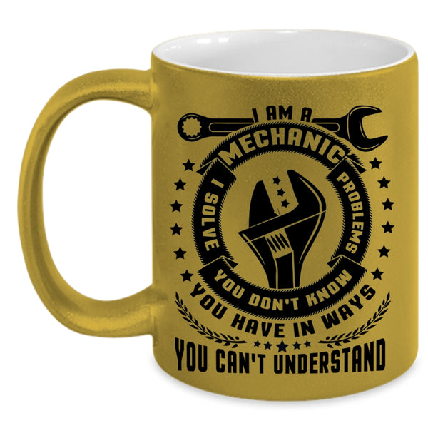 Best Gift For Mechanics Coffee Mug, I Am A Mechanic Accent Mug