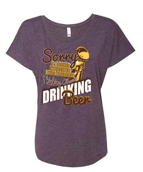 Drinking Beer T Shirt, Being A Drinker T Shirt, Cool Shirt (Ladies' Triblend Dolman Sleeve)