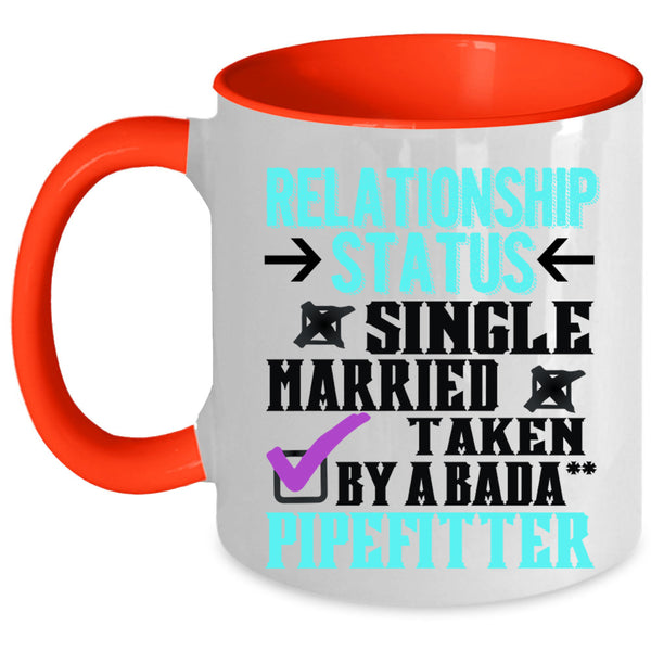 Taken By A Pipefitter Coffee Mug, Relationship Status Accent Mug