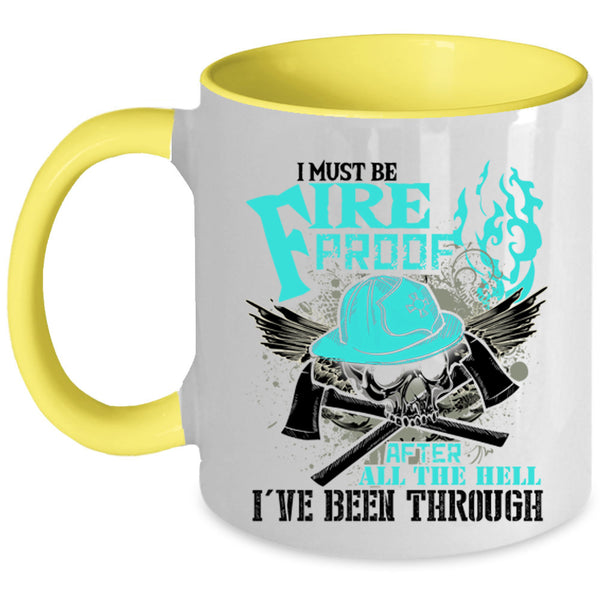 Awesome Firefighter Coffee Mug, I Must Fire Proof Accent Mug