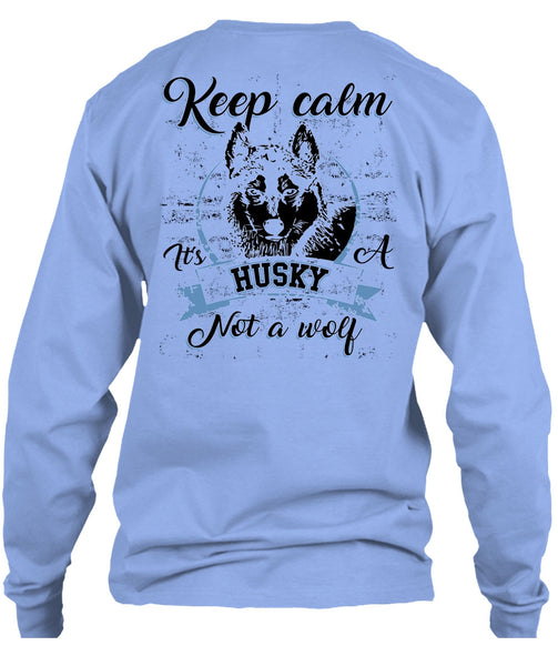 Keep Calm It's A Husky Not A Wolf T Shirt, I Love Dog T Shirt