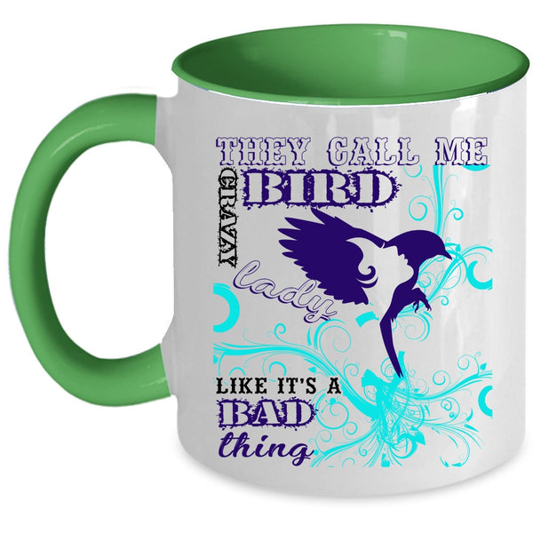Crazy Bird Lady Coffee Mug, They Card Me Crazy Bird Lady Accent Mug