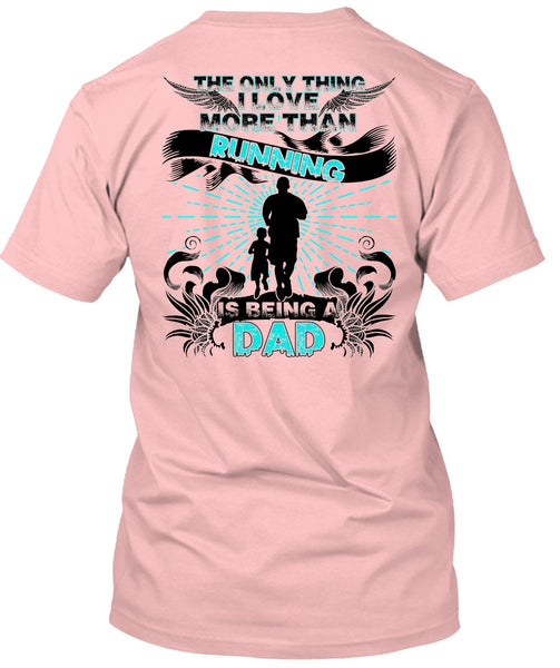 I Love More Than Running T Shirt, Being A Runner T Shirt
