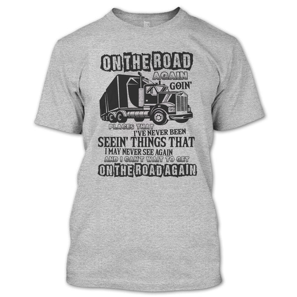 On The Road Again T Shirt, Coolest Trucker Ever T Shirt