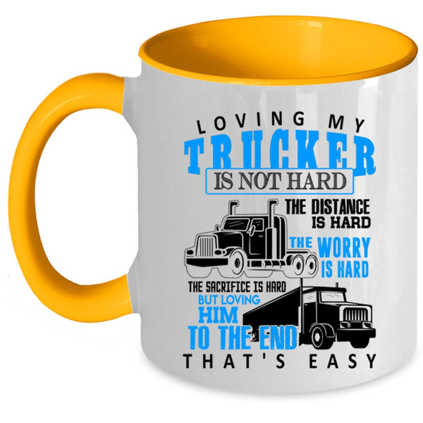 Just Married Coffee Mug, Loving My Trucker Is Not Hard Accent Mug