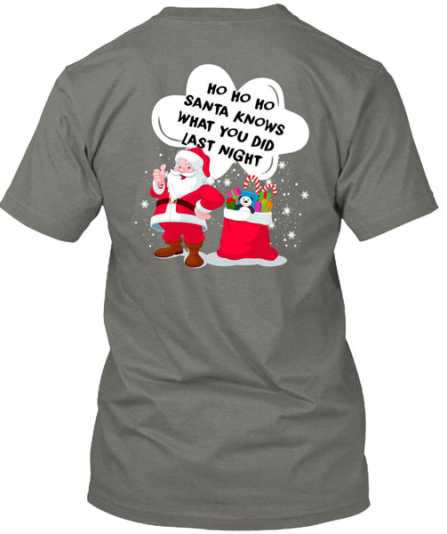 Santa Knows What You Did Last Night T Shirt, I Love Christmas T Shirt