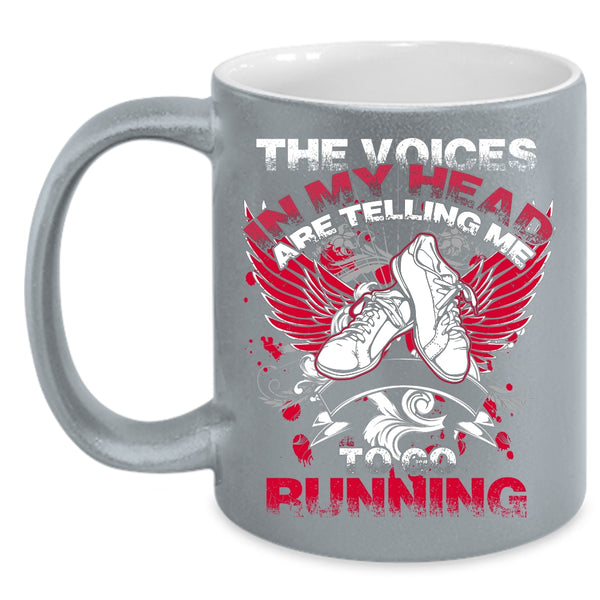 In My Head Are Telling Me To Go Running Coffee Mug, Cool Running Coffee Cup