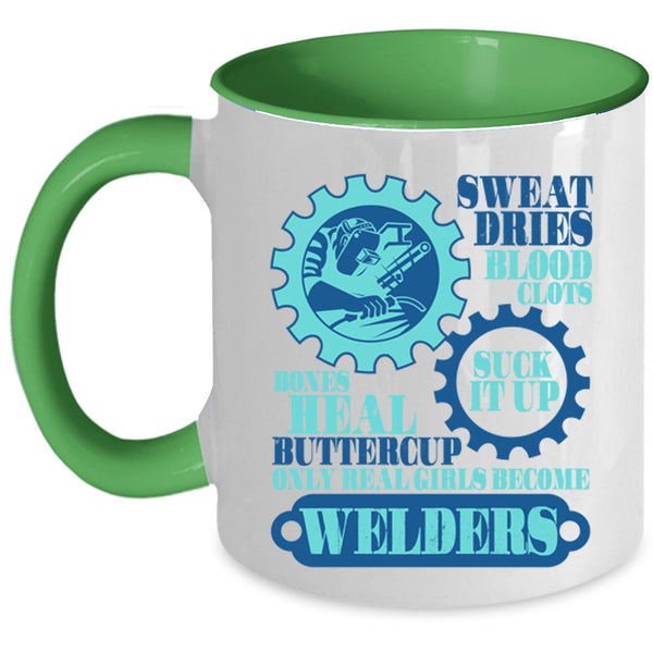 Beautiful Girls Coffee Mug, Only Real Girls Become Welders Accent Mug
