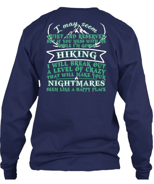 I'm Going Hiking T Shirt, Make Your Nightmares T Shirt
