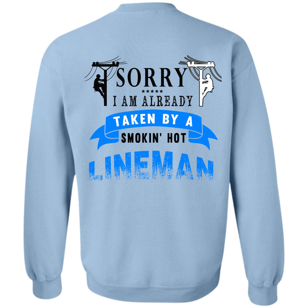 Being A Lineman T Shirt, I Am Already Taken By A Smoking Hot Lineman Sweatshirt