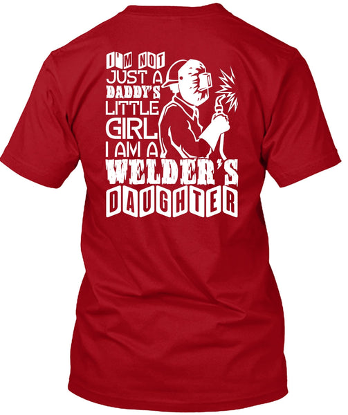 I Am A Welder's Daughter T Shirt, Daddy's Little Girl T Shirt