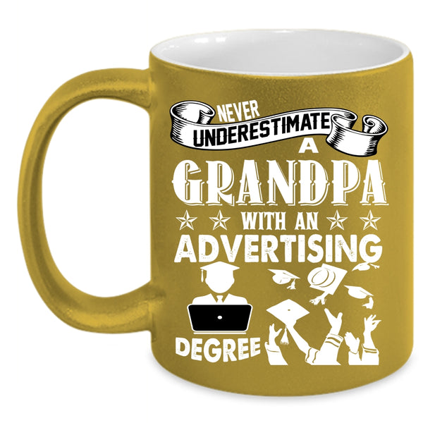 A Grandpa With An Advertising Degree Coffee Mug, Funny Grandpas Coffee Cup