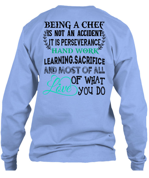 Being A Chef Is Not An Accident T Shirt, Being A Chef T Shirt