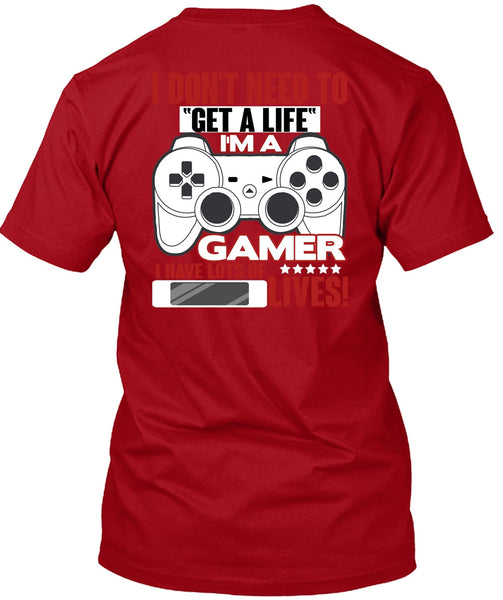 I'm A Gamer T Shirt, Get A Life T Shirt