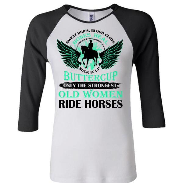 Only The Strongest Old Women Ride Horses T Shirt, Sport T Shirt
