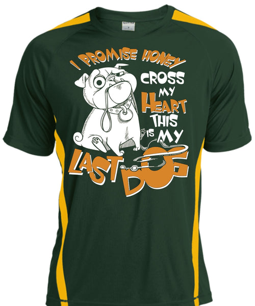 I Promise Honey Cross My Heart T Shirt, This Is My Last Dog T Shirt, Cool Shirt