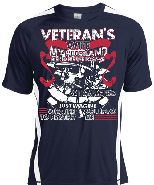 Veteran's Wife T Shirt, My Husband Risked His Life T Shirt, Cool Shirt