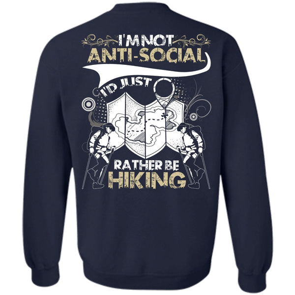 I'm Not Anti-Social T Shirt, I Love Hiking Sweatshirt
