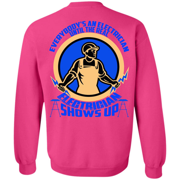 I Love Electrician T Shirt, Electrician Shows Up Sweatshirt