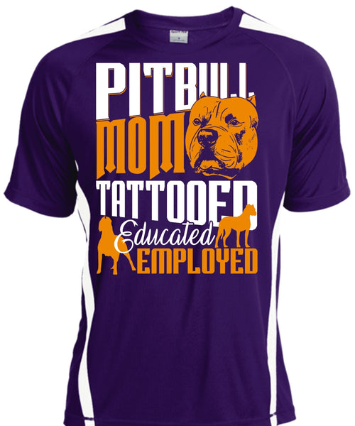 Pit Bull Mom Tattooed Educated Employed T Shirt, My Pets T Shirt, Cool Shirt
