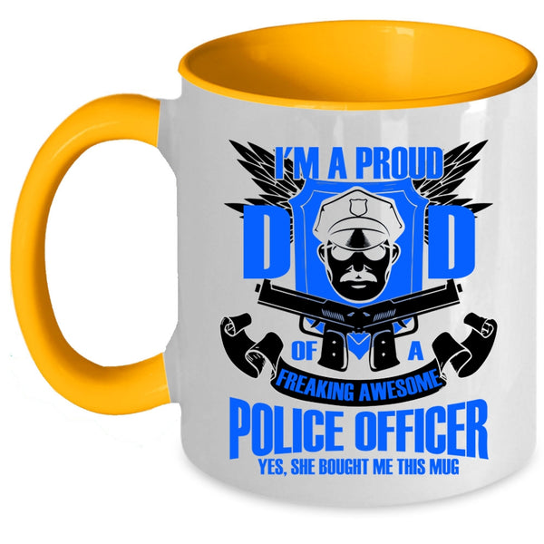 Policeman's Dad Coffee Mug, I'm A Proud Dad Of A Police Officer Accent Mug