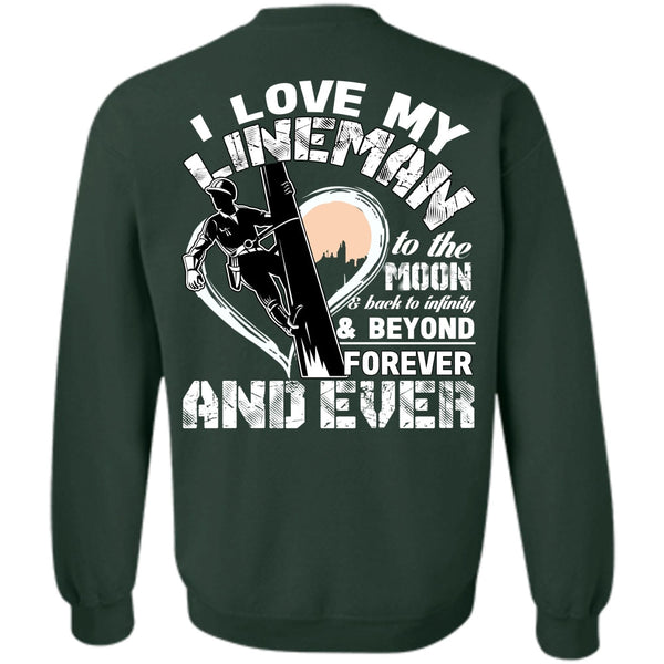 Moon And Back T Shirt, Being A Lineman Sweatshirt