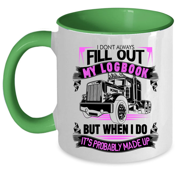 Cool Coffee Mug, I Don't Always Fill Out My Logbook Accent Mug