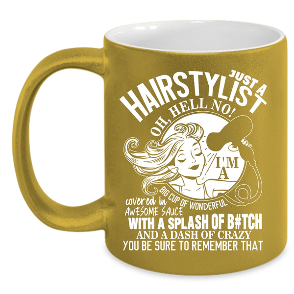 Just A Hairstylist Coffee Mug, Cute Hairstylist Coffee Cup