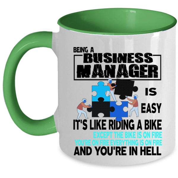 Riding A Bike Coffee Mug, Being A Business Manager Is Easy Accent Mug