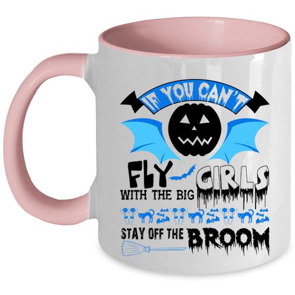 Scary Halloween Coffee Mug, If You Can't Fly With The Big Girls Accent Mug