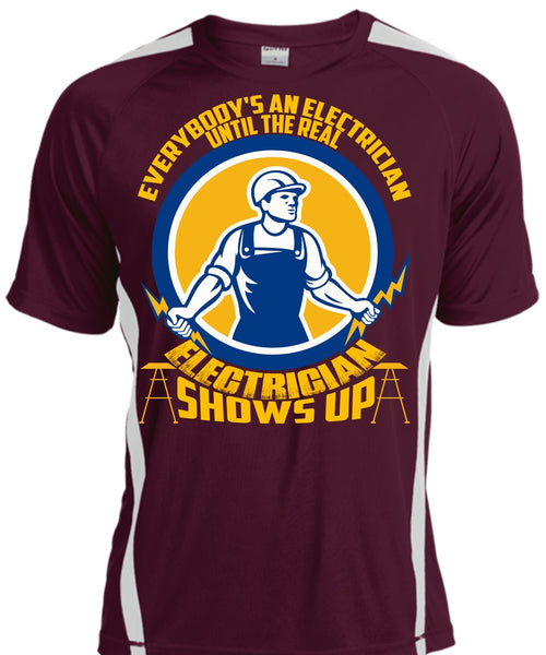 Electrician Shows Up T Shirt, Everybody's An Electrician T Shirt, Cool Shirt