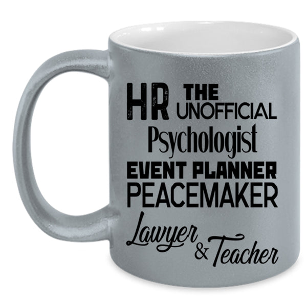 Lawyer And Teacher Coffee Mug, HR The Unofficial Psychologist Accent Mug