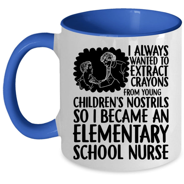 Awesome Nurses Coffee Mug, I Became An Elementary School Nurse Accent Mug