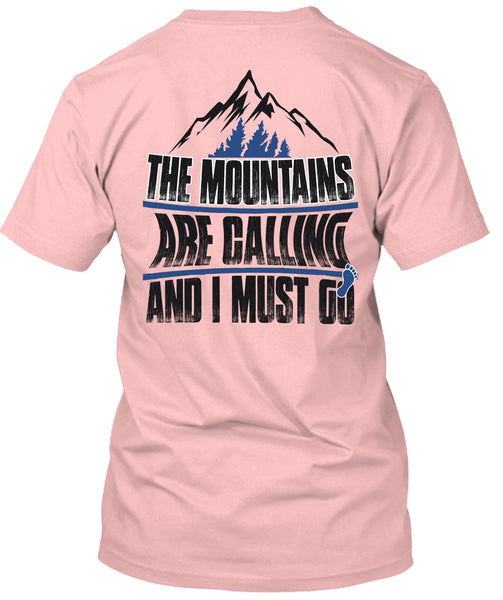 The Mountains Are Calling T Shirt, I Must Go T Shirt