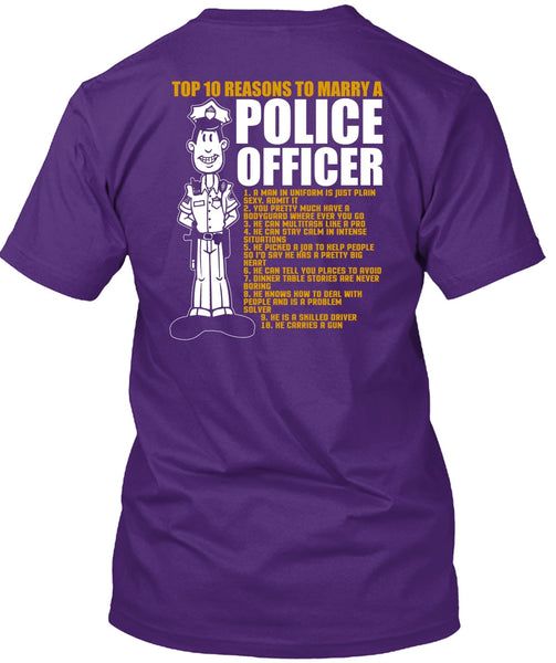 Top 10 Reasons To Marry A Police Officer T Shirt, Being A Police T Shirt