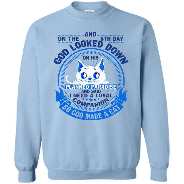 Coolest Cat Lover T Shirt, On The 8th Day Sweatshirt