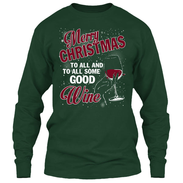 Merry Christmas To All T Shirt, And To All Some Good Wine T Shirt