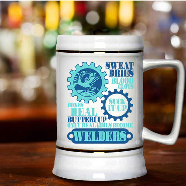 Beautiful Girls Beer Stein 22oz, Only Real Girls Become Welders Beer Mug