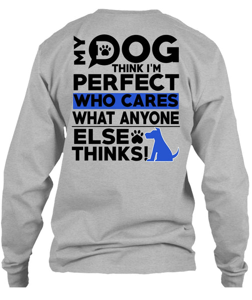 My Dog Think T Shirt, I Love My Dog T Shirt