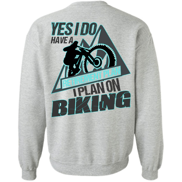 I Love Biker T Shirt, I Plan On Biking Sweatshirt