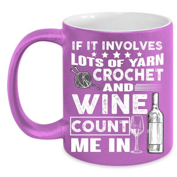 Crochet And Wine Coffee Mug, Wine Drinker Coffee Cup