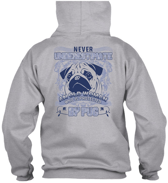 Old Woman Who Is Protected By Pug T Shirt, I Love Pug T Shirt