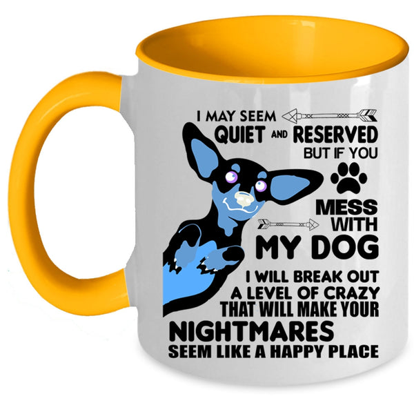 Mess With My Dog I will Break Out A Level Of Crazy Mug