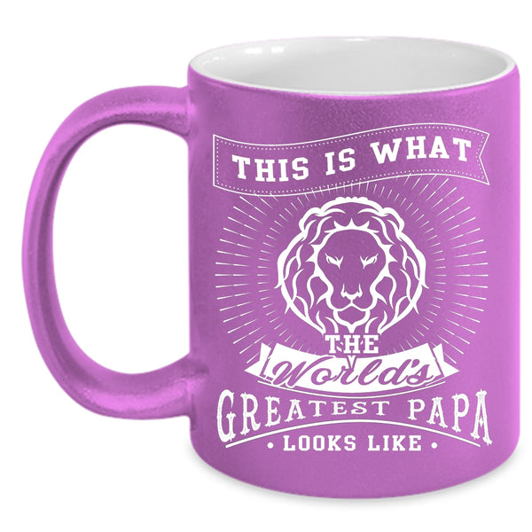 What The World's Greatest Papa Looks Like Coffee Mug, Funny Papa Coffee Cup