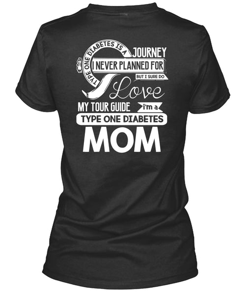 I'm A Type One Diabetes Mom T Shirt, I Never Planned T Shirt