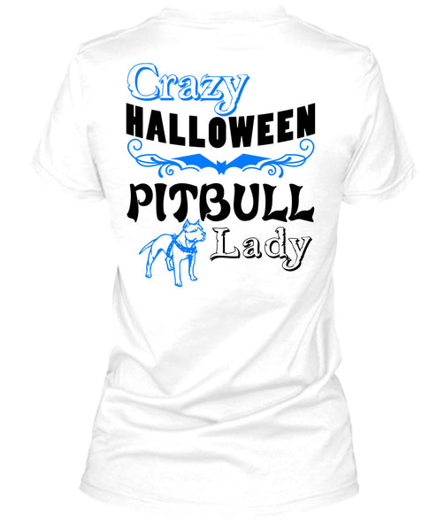 Crazy Halloween Pit Bull Lady T Shirt, Wait For Halloween T Shirt