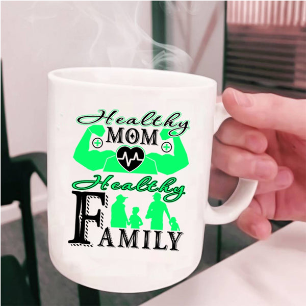 Healthy Family Coffee Mug, Healthy Mom Cup